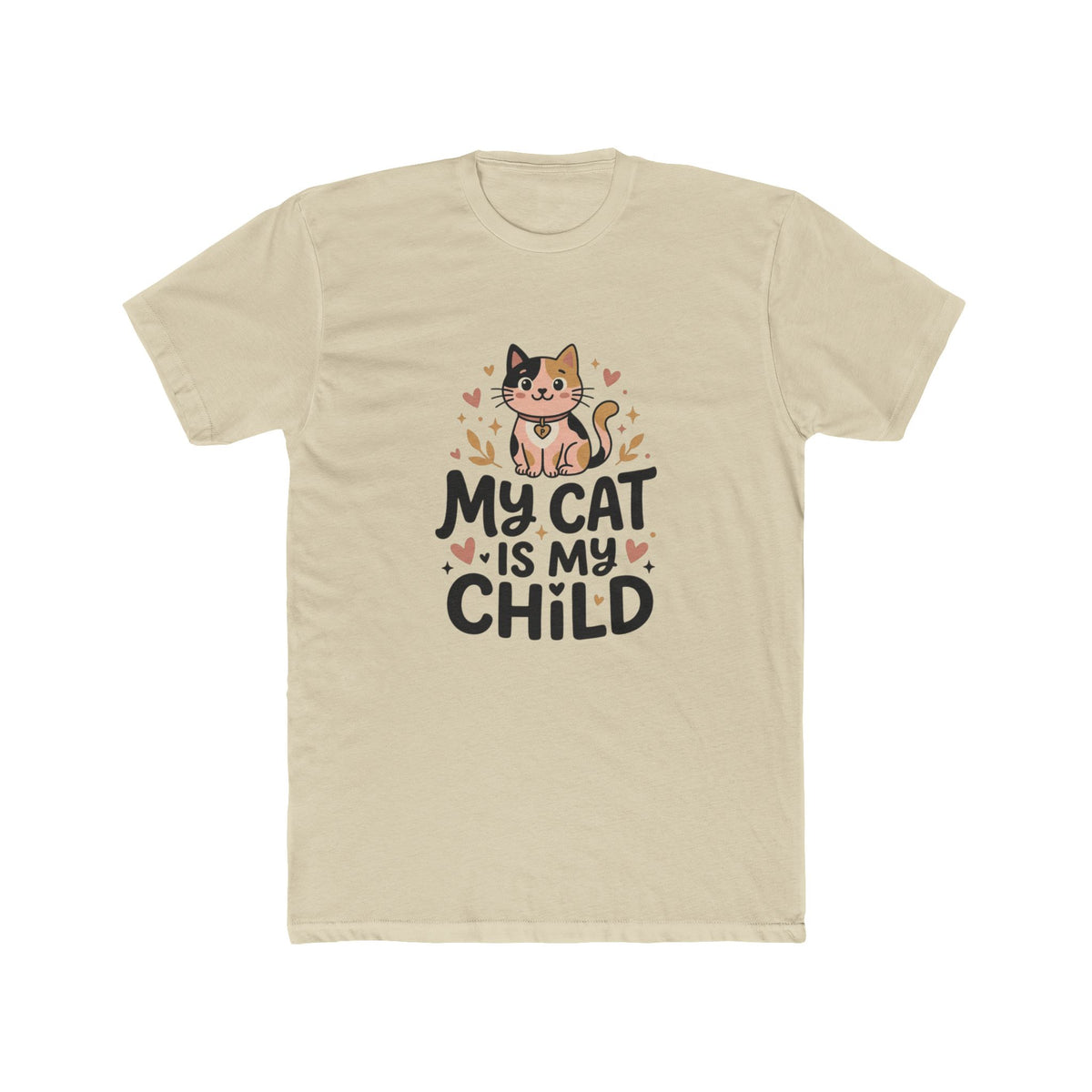 My Cat Is My Child Unisex Cotton Crew Tee | Next Level 3600