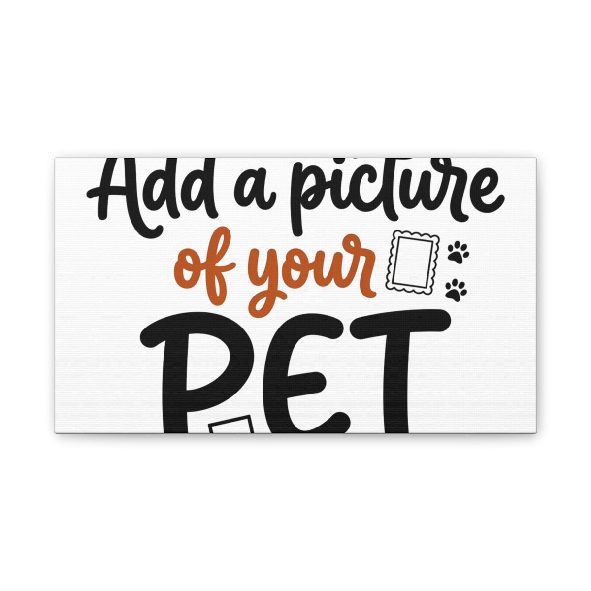 Custom Pet Canvas Wall Art | Personalized Stretched Canvas Print