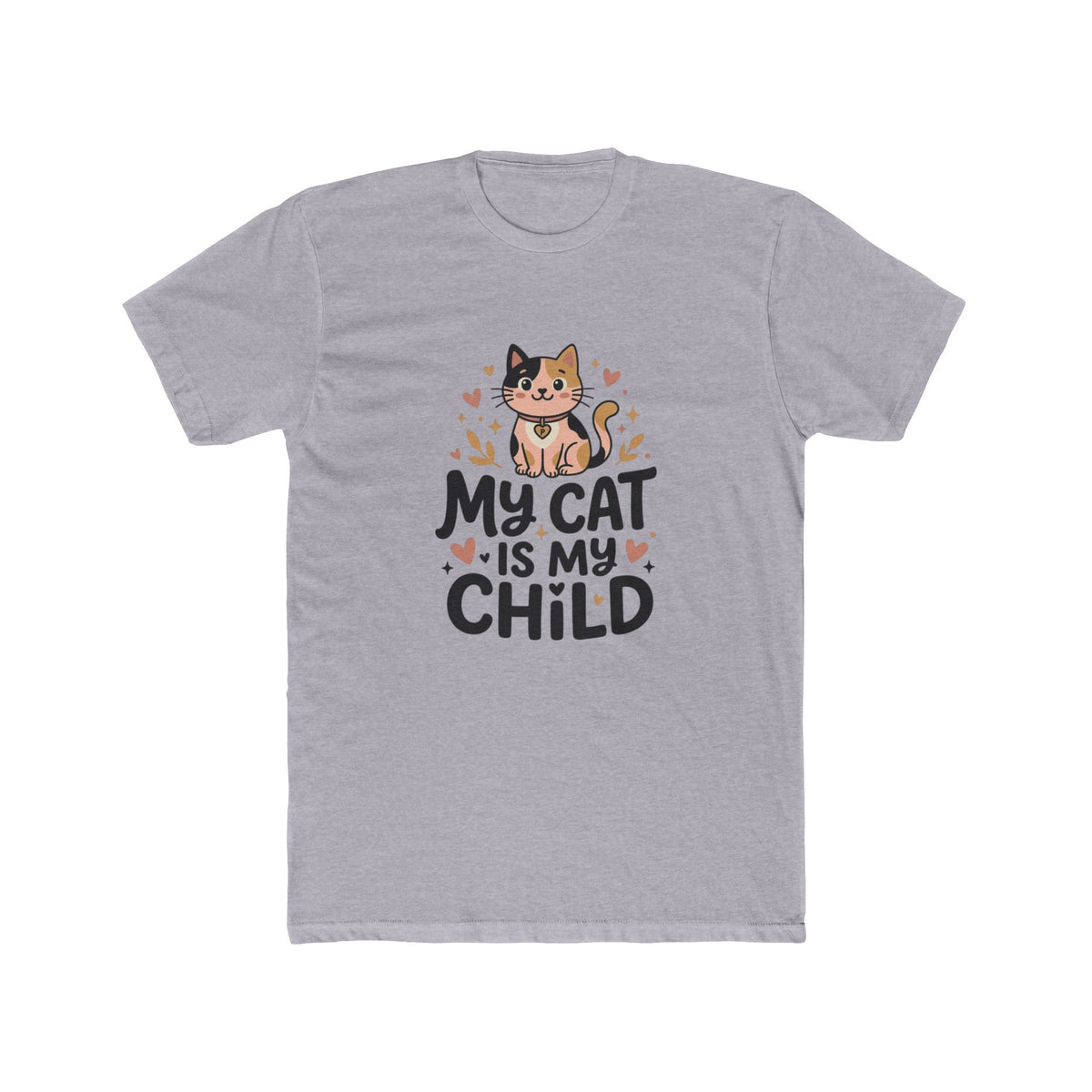My Cat Is My Child Unisex Cotton Crew Tee | Next Level 3600