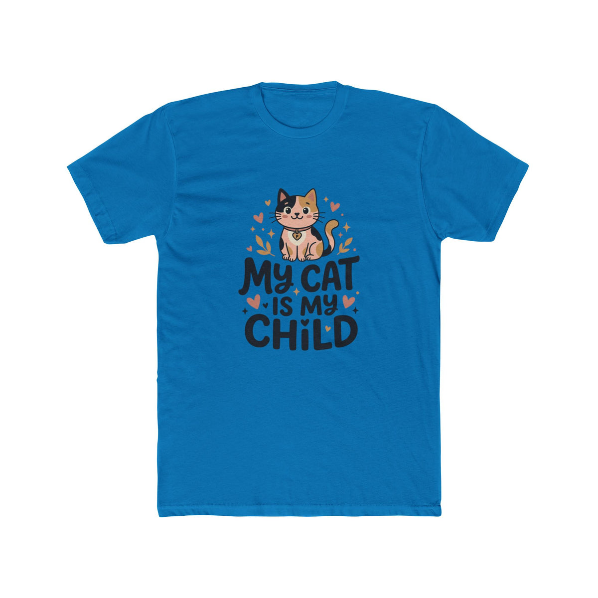 My Cat Is My Child Unisex Cotton Crew Tee | Next Level 3600