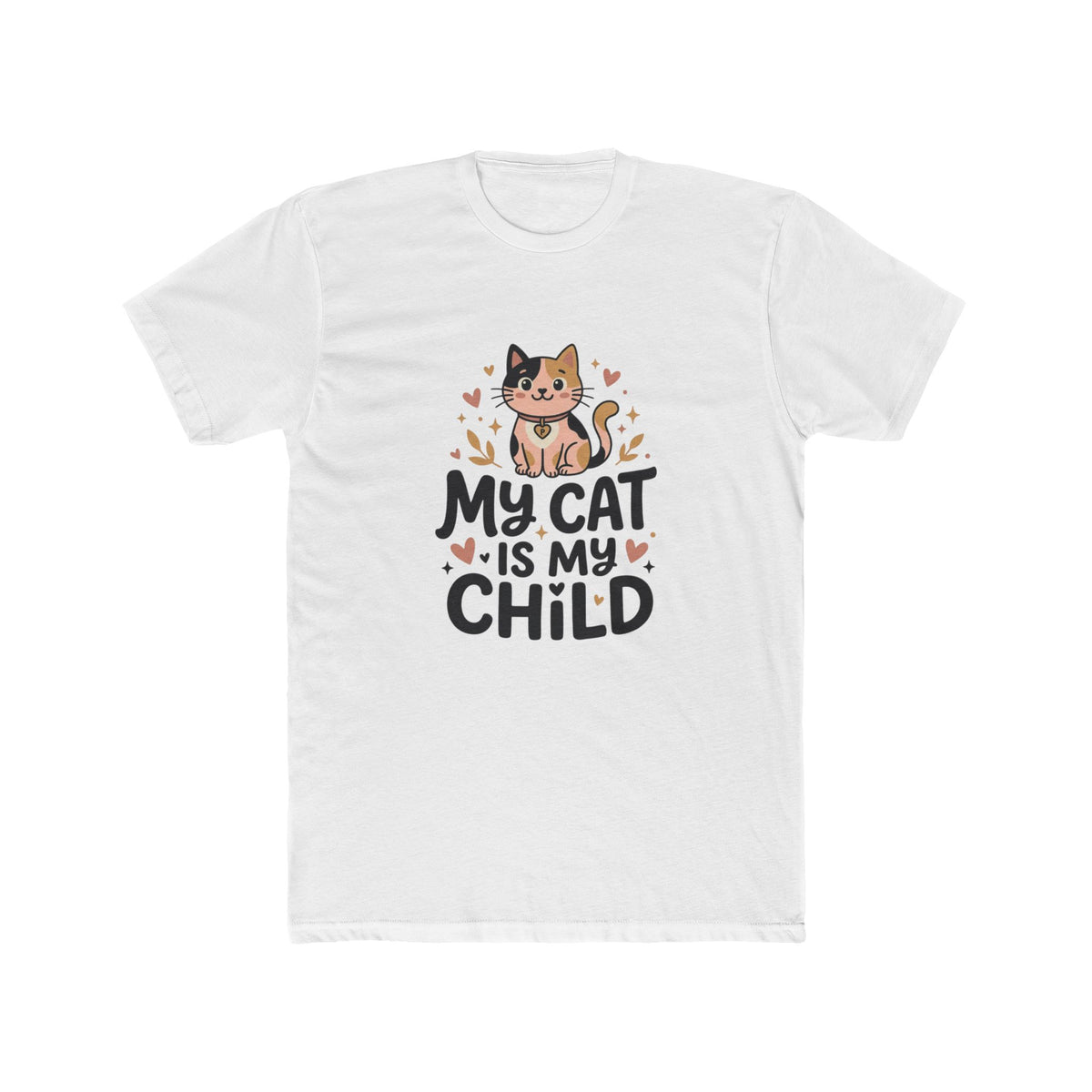 My Cat Is My Child Unisex Cotton Crew Tee | Next Level 3600