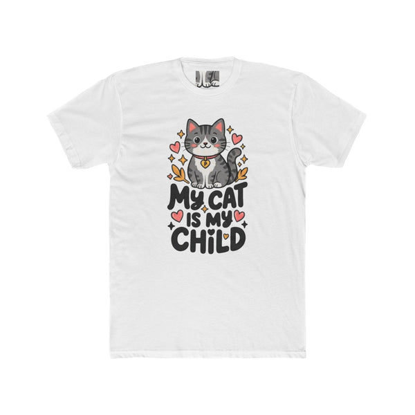 My Cat Is My Child T-Shirt | Soft Fitted Cat Lover Tee